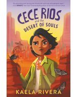 Cece Rios and the Desert of Souls