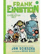 Frank Einstein and the EvoBlaster Belt: Book Four