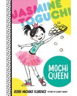 Jasmine Toguchi, Mochi Queen