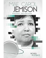 Mae Carol Jemison: Astronaut and Educator