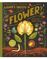 What's Inside a Flower?: And Other Questions about Science & Nature