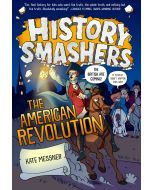 History Smashers: The American Revolution