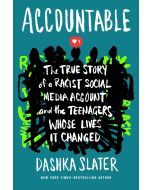 Accountable: The True Story of a Racist Social Media Account and the Teenagers Whose Lives It Changed