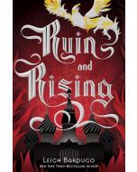 Ruin and Rising: The Grisha Trilogy