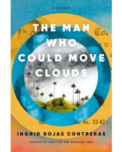 The Man Who Could Move Clouds: A Memoir