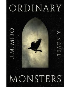 Ordinary Monsters: A Novel