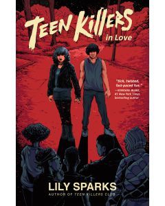 Teen Killers in Love: Teen Killers Club #2