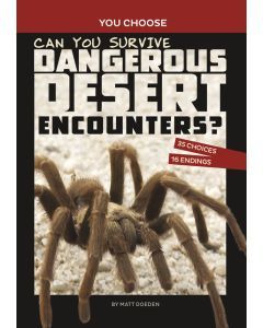 Can You Survive Dangerous Desert Encounters?: An Interactive Wilderness Adventure