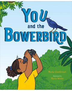 You and the Bowerbird