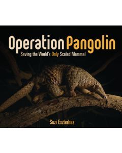 Operation Pangolin: Saving the World's Only Scaled Mammal