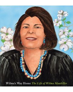 Wilma's Way Home: The Life of Wilma Mankiller